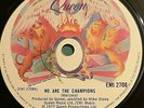QUEEN - WE ARE THE CHAMPIONS / WE WILL ROCK YOU - Rare solid centre pressing