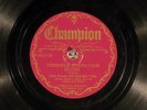 78 RPM -- Jane Lucas & Georgia Tom (+ Big Bill, gt), Champion 16171, E-/V+ Blues
