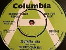 THE DAVE CLARK FIVE - SOUTHERN MAN (Neil Young) - RARE UK DEMO PROMO 45