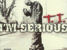 T.I. - I'm Serious Explicit Lyrics  ( VINYL 10-09-2001 )