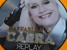 RAFFAELLA CARRA Lp PICTURE ALBUM REPLAY  NUMERED LIMITED .  0191 /1000