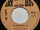 The Furys. I'm satisfied with you. Jay Boy. UK  EX. Wigan Casino Northern Soul.