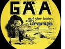 GÄA: Auf der Bahn zum Uranus (1974); Garden of Delights LP 01; limit.  1000 Neu