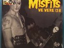 MISFITS We Were 138 SEALED SPLATTER VINYL LP Samhain Danzig Punk LIMITED TO 500