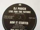 Dj Pooch Live For The Future/how It Started Impact Records 44 Happy Hardcore