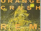 R.E.M. Orange Crush / Ghost Riders 45 RPM 7