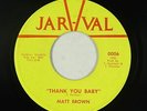 Crossover Soul 45 - Matt Brown - Thank You Baby - Jar-Val - VG+ mp3