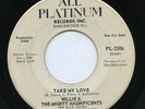 HEAR- Rare Soul 45- Willie & The Mighty Magnificents- Take My Love- All Platinum