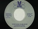 Modern Soul Funk 45 - Master Plan Inc - Something To Be Done - Mundo - mp3 rare