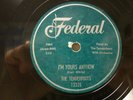 THE TENDERFOOTS - R&B 78rpm FEDERAL #12225 - I'M YOURS ANYHOW / GOLDEN BELLS - E