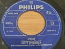 DUSTY SPRINGFIELD - Spooky. UK Philips 45. How can I be sure. 1970 groovy soul