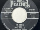 LITTLE AXE & THE GOLDEN ECHOES So Soon Peacock R&B Gospel Promo 45 HEAR