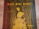 JOE LOCO Make Mine Mambo TICO LP 1955 Latin Jazz VG+ / NM VINYL Record USED