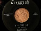 HEAR- HICK ROCKABILLY COUNTRY BOP - CLAUD ALLEN - BIG WHEELS - KINGSTON 45