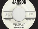 GEORGE MICHEL True, True Love/Another Start Janson 6001 TEEN W/GIRL 1962 45RPM