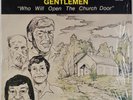 KENTUCKY GENTLEMEN: Who Will Open Church Door US Old Homestead Bluegrass LP