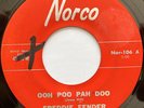 FREDDIE FENDER Ooh Poo Pah Doo TEX MEX R&B ROCKER 45 Norco hear