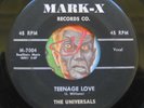 HEAR Universals 45 Teenage Love / Again MARK-X 7004 doo wop R&B ORIGINAL