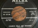 DOO WOP 45 WILLOWS MELBA 102 CHURCH BELLS ARE RINGING / BABY TELL ME