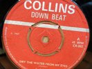 CLANCY COLLINS DRY THE WATER FROM MY EYES UK COLLINS DOWN BEAT 7