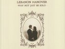 LEBANON HANOVER - Why Not Just Be Solo - Vinyl (LP + MP3 download code)