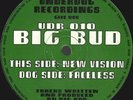 Big Bud – Faceless / New Vision - Underdog Recordings - '95 12