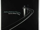 Joshua Redman Quartet - Come What May LP - Nonesuch SEALED