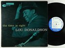 Lou Donaldson - The Time Is Right LP - Blue Note BLP 4025 Mono DG RVG 47 W 63rd