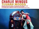 Charles Mingus: Tijuana Moods - LP 180g Vinyl, Remastered