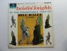 BILL HALEY ORIG  1962  UK LP    TWISTIN KNIGHTS AT THE ROUND TABLE    COLUMBIA