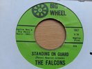 ORIG BIG WHEEL - THE FALCONS - STANDING ON GUARD / I CANT HELP IT - VG++ to EX