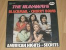 THE RUNAWAYS - Single 7 - Blackmail Cherry Bomb American Nights Secrets, 4 Songs
