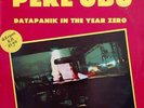 Pere Ubu Datapanik In The Year Zero (Signed LP) Used Vinyl LP