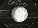 ROY MOSS - YOU'RE MY BIG BABY NOW /YOU NEARLY LOSE YOUR MIND  45 MERCURY