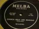 doo wop 1st pressing MELBA 78 WILLOWS 