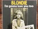 BLONDIE - I'm gonna love you too 7