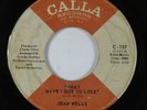 Crossover Soul 45 JEAN WELLS What Have I Got To Lose CALLA HEAR