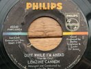 45rpm VG+ Lonzine Cannon Quit While I'm Ahead PHILIPS