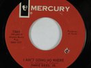 Northern Soul 45 JIMMIE REED JR. I Ain't Going No Where MERCURY VG++ HEAR