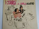 I TRILLI -  O TRILLALLERO  -  LP  AREA   ARLP 14007   ITALIA  1974  MAI SUONATO