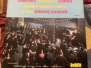 JOHNNY 'EL BRAVO' LOPEZ AND HIS SUPER COMBO-AT THE BRONX CASINO