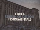 J Dilla (Jay Dee) - Rebirth Of Detroit - Instrumentals Vinyl 2LP NEU 0152395