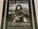 NOT MOVING - JESUS LOVE HIS CHILDREN EP 12