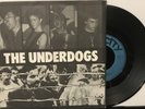 The Underdogs: East Of Dachau / Johnny Go Home / Dead Soldier 7