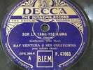 Ray Ventura Sur le yang tse kiang / Pour toi madonna / Decca 78