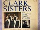 Rare Gospel LP VG+ OG Dynamic Clark Sisters Is My Living In Vain New Birth
