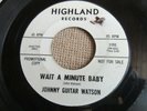 Original 45t  Johnny Guitar Watson – Wait a Minute Baby / Oh So Fine VG+