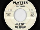 Garage/Psych 45 - Colony - All I Want/Things On My Mind - Platter - mp3