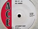 Rockabilly Hal Harris – Jitterbop Baby / I Don't Know When UK 1976 Ace 47  M-