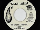 Teen Soul 45 - Sunny & Sunliners - You Gave Me A True Love - Tear Drop - VG+ mp3